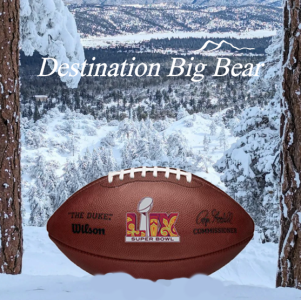 Super Bowl LIX Destination Big Bear